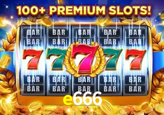Descubra o Mundo do Cassino Online com e666